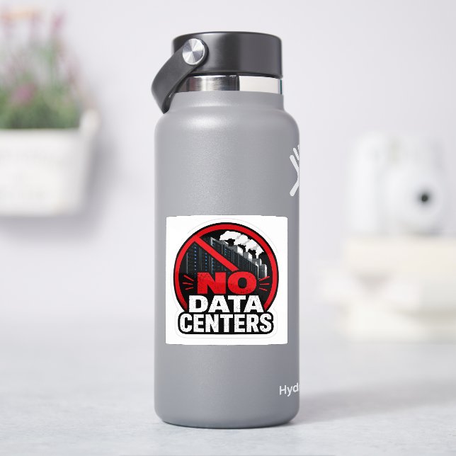 No Data Centers Protest Warning Sign Sticker (HydroFlask)