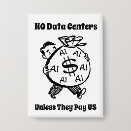 No Data Centers Unless They Pay Us Button