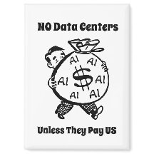 No Data Centers Unless They Pay Us
