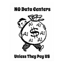 No Data Centers Unless They Pay Us