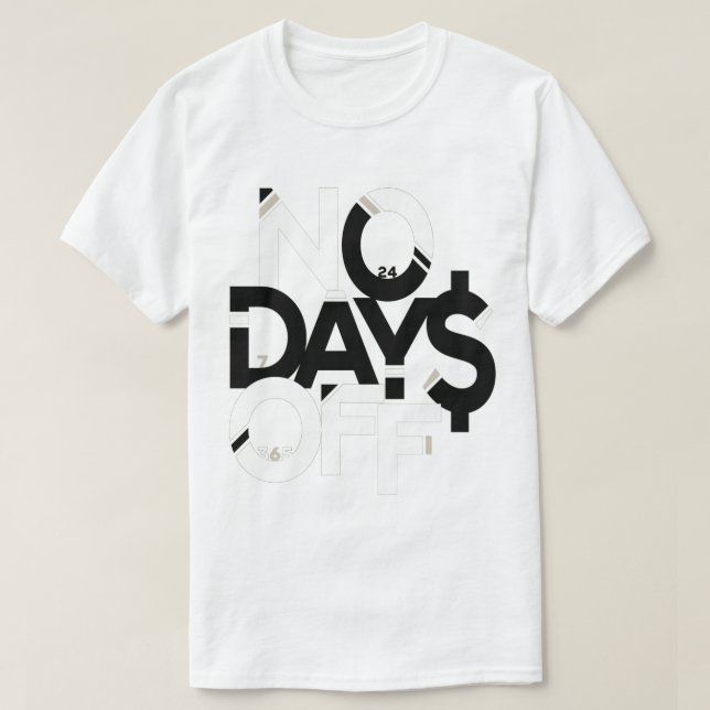 No Days Off Clothing: Black & White T-Shirt (Design Front)