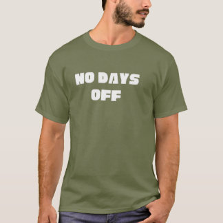 No Days Off Unisex Workout T-Shirt
