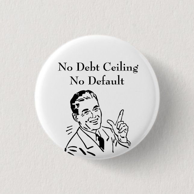 No Debt Ceiling, No Default Button (Front)
