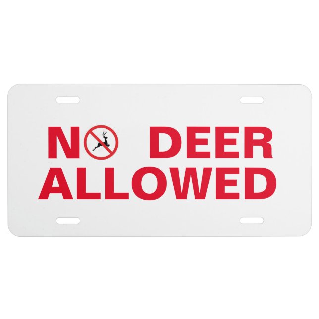 No Deer Allowed Garden Sign Aluminum License Plate (Front)