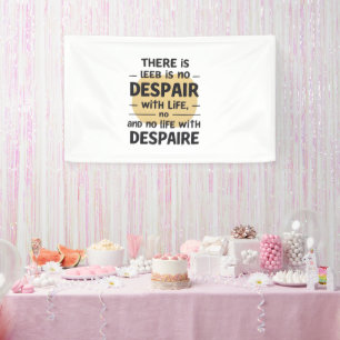 No Despair With Life Banner