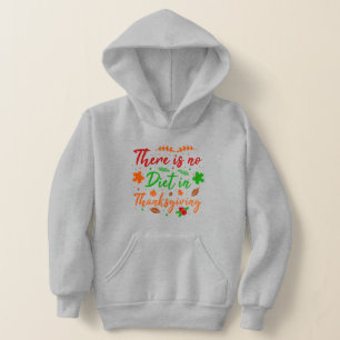 no diet in thanksgiving funny hoodie