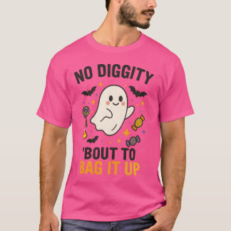 No Diggity Bout To Bag It Up T-Shirt