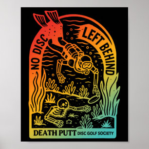 No Disc, Left Behind Death Putt Disc Golf Society  Poster