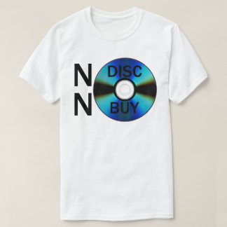 No Disc No Buy (Black Text) T-Shirt