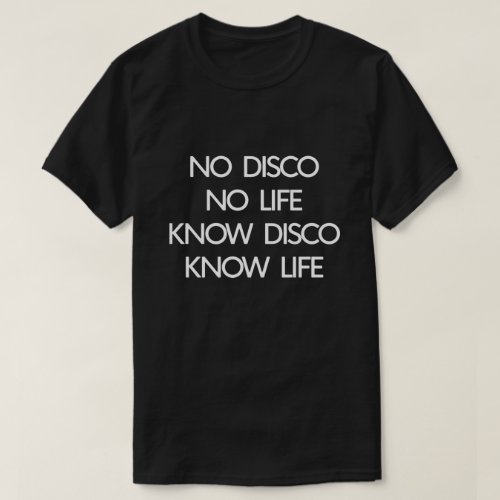 NO DISCO NO LIFE KNOW DISCO KNOW LIFE T_Shirt