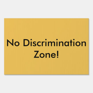 No Discrimination Zone! Sign