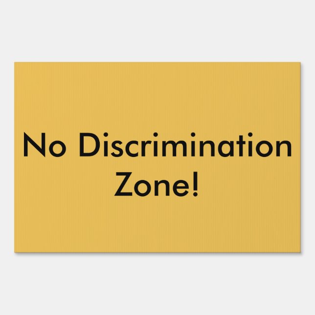 No Discrimination Zone! Sign (Front)