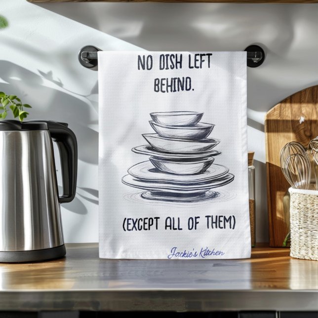 No Dish Left Behind Funny Personalized  Kitchen Towel (Creator Uploaded)