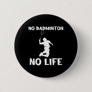 No Dminton No Life Shuttles  Button