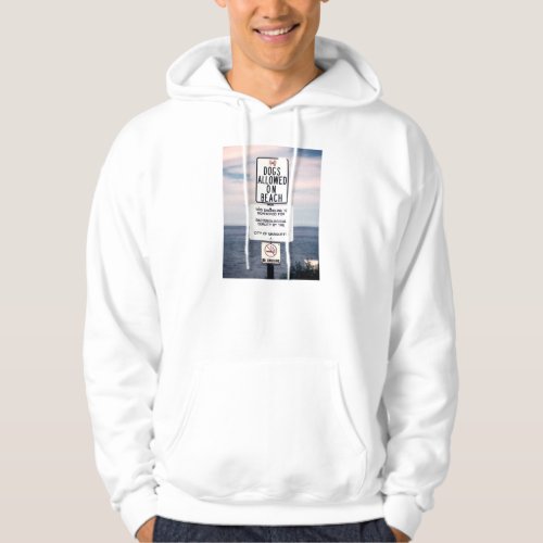 No Dogs Allowed On Beach Hoodie