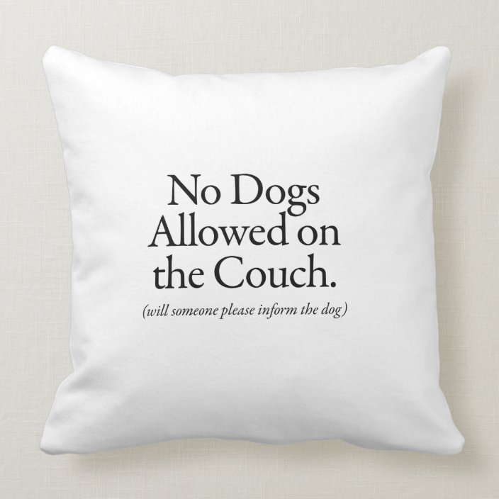 please inform dog Throw Pillow 