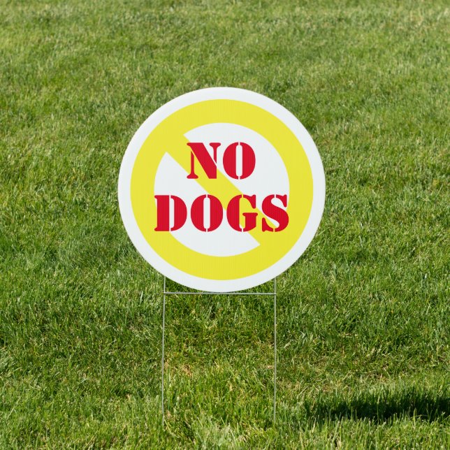 No Dogs Allowed Round Yard Sign (Insitu)