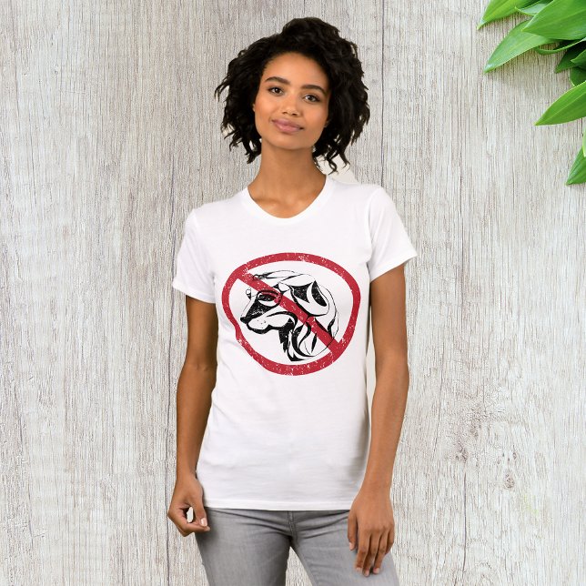 No Dogs Allowed Womens T-Shirt (Creator Uploaded)