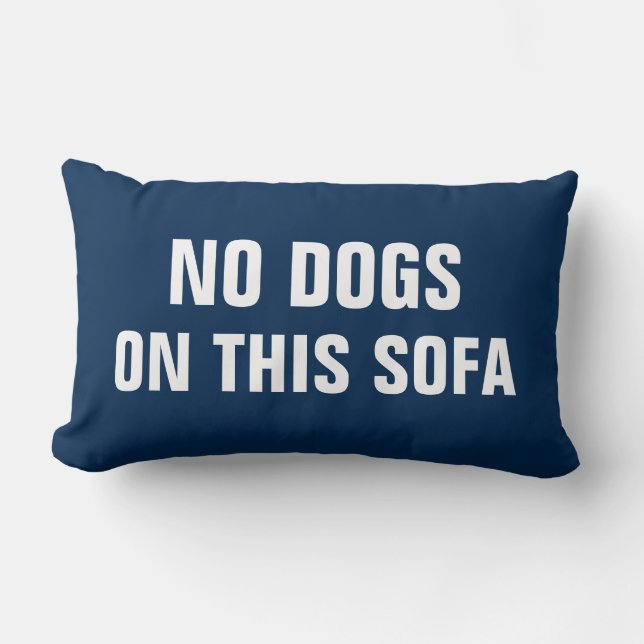 No dogs on this sofa lumbar pillow (Front)