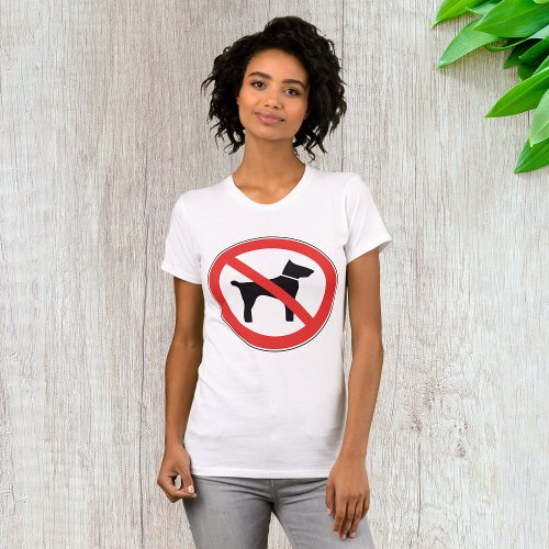 No Dogs Sign Womens T_Shirt