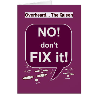 NO, Don’t Fix It Cards