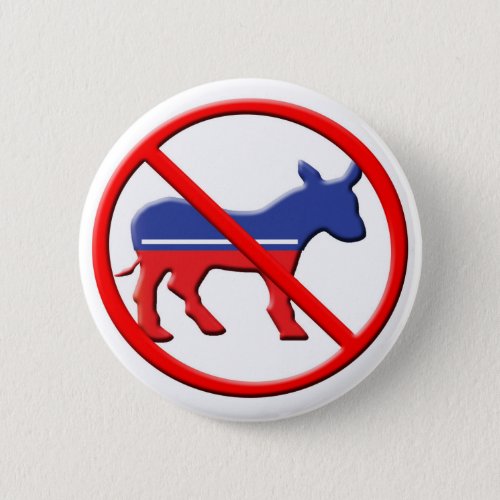 No Donkey Political Buttons _ Anti_Democrat