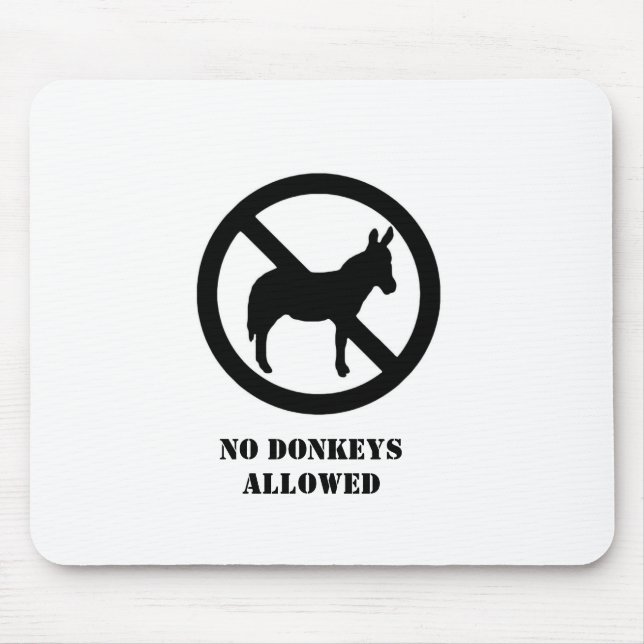 No Donkeys Allowed Mouspad Mouse Pad (Front)