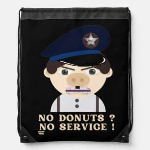 "NO DONUTS, NO SERVICE " funny police officer Drawstring Bag