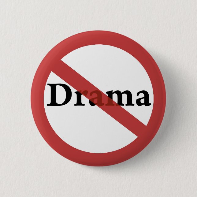 No Drama Allowed! Pinback Button (Front)