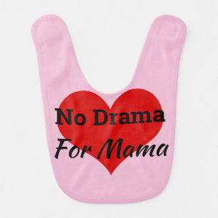 No Drama For Mama Baby Bib