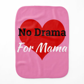 No Drama For Mama Baby Burp Cloth