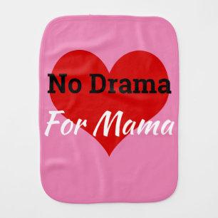 No Drama For Mama Baby Burp Cloth