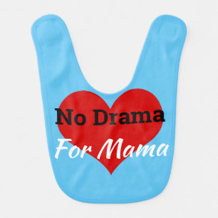 No Drama For Mama Boy's Baby Bib