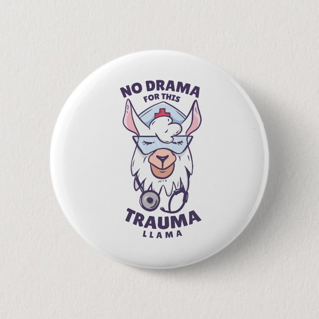 NO DRAMA FOR THIS TRAUMA LLAMA BUTTON (Front)