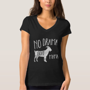 No Drama Goat Mama - Funny Goat Mom T-Shirt Gift