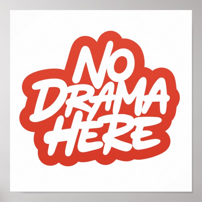 No Drama Here Poster (Front)