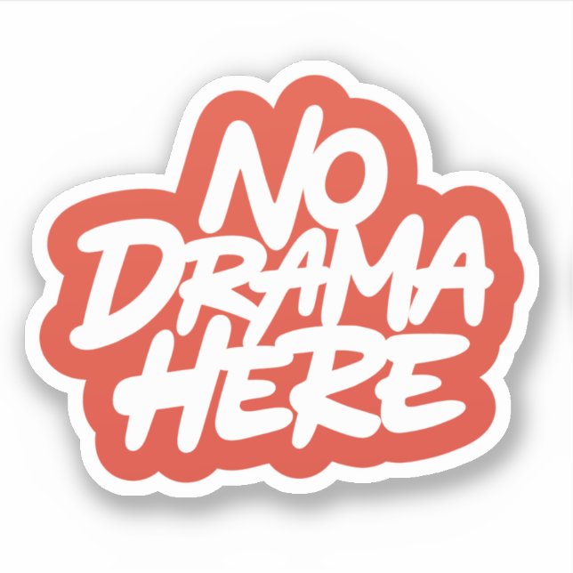 No Drama Here Sticker (Front)