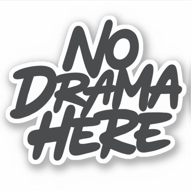 No Drama Here Sticker (Front)