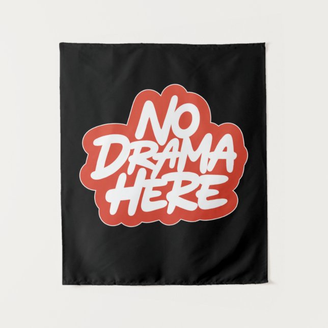 No Drama Here Tapestry (Front)