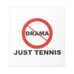 No Drama Just Tennis Notepad at Zazzle