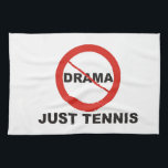 No Drama Just Tennis Towel<br><div class="desc">No Drama Just Tennis</div>