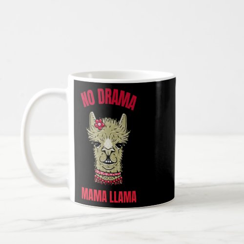 No Drama Llama _ Mama Llama  Coffee Mug