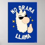 No Drama Llama Poster<br><div class="desc">"No Drama Llama" llama graphic designed by bCreative shows a cool llama with sunglasses giving you a thumbs up! This makes a great gift for family, friends, or a treat for yourself! This funny graphic is a great addition to anyone's style. bCreative is a leading creator and licensor of original,...</div>