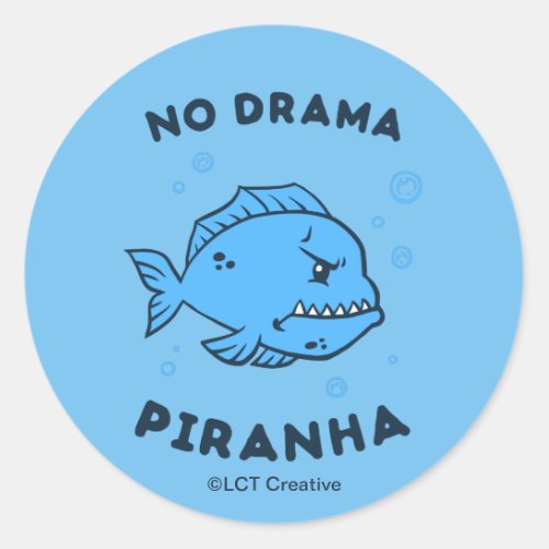 No Drama Piranha Classic Round Sticker