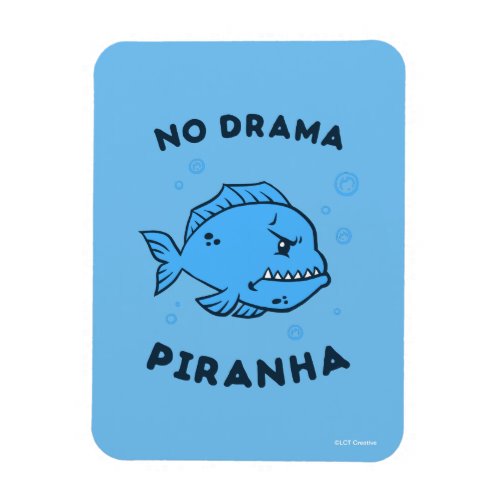 No Drama Piranha Magnet