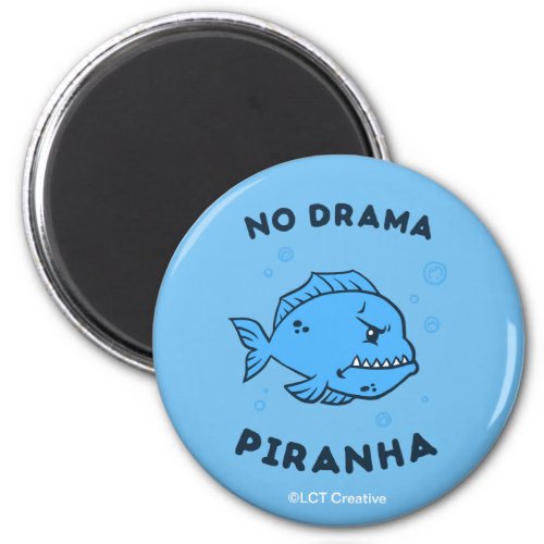 No Drama Piranha Magnet