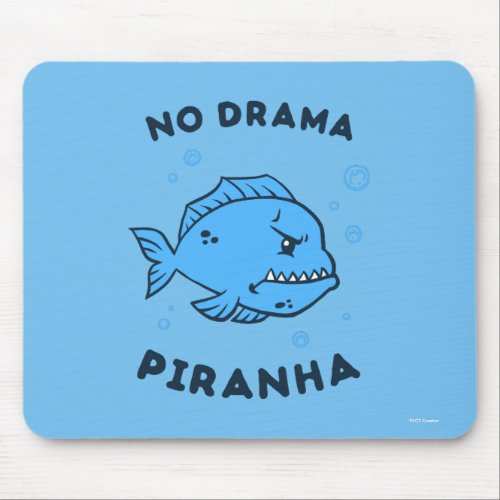 No Drama Piranha Mouse Pad