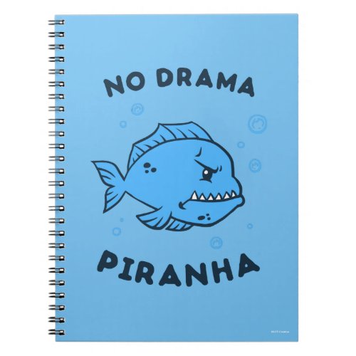 No Drama Piranha Notebook