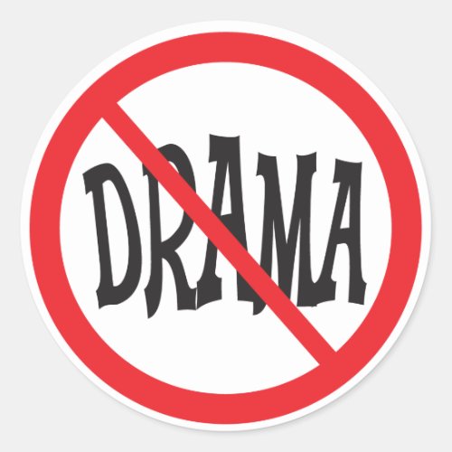 No Drama warning sign Classic Round Sticker