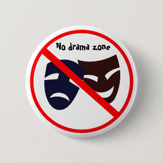 "No drama zone" button